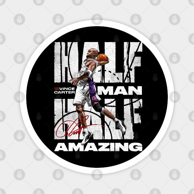 Vince Carter Toronto Half Man Half Amazing Magnet by Buya_Hamkac